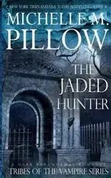 The Jaded Hunter - Michelle M. Pillow