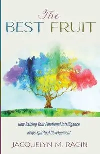 The Best Fruit - Jacquelyn M. Ragin