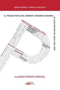 El proceso populista - Claudio Riveros Ferrada