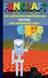 Funcraft - Die lustigsten inoffiziellen Witze für Minecraft Fans - Theo von Taane