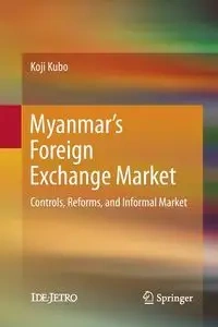 Myanmar's Foreign Exchange Market - Kubo Koji