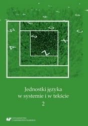 Jednostki języka w systemie i w tekście 2 - red. Andrzej Charciarek, red. Ewa Kapela, red. An