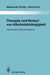 Therapie und Verlauf von Alkoholabhängigkeit - Manfred M. Fichter