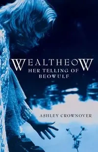 Wealtheow - Ashley Crownover
