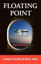 Floating Point - Buck Shelley