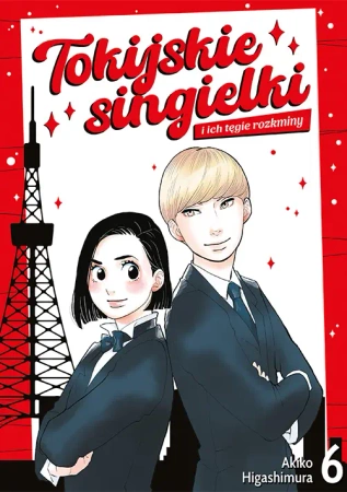 Tokijskie singielki i ich tęgie rozkminy. Tom 6 - Akiko Higashimura