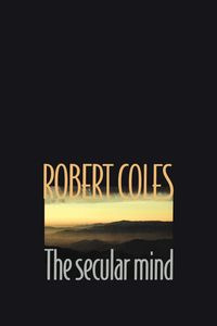 The Secular Mind - Robert Coles