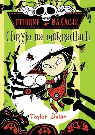 Upiorne wakacje. Chryja na mokradłach - Taylor Dolan