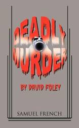 Deadly Murder - Dr David Foley RN A&E Cert BSC MN