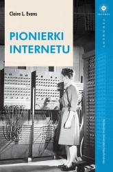 Pionierki Internetu - Claire Evans, Magdalena Rabsztyn-Anioł