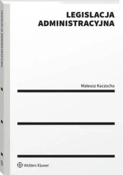 eBook Legislacja administracyjna - Mateusz Kaczocha