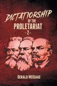 Dictatorship of the Proletariat 2 (DP2) - Gerald McIsaac
