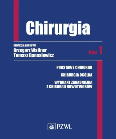 Chirurgia T.1 - Grzegorz Wallner, Tomasz Banasiewicz