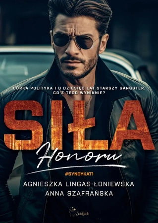 Siła honoru. Syndykat. Tom 1 - Agnieszka Lingas-Łoniewska