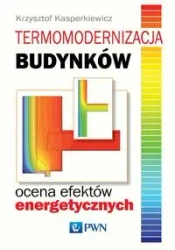 Termomodernizacja budynków. Ocena efektów... - Krzysztof Kasperkiewicz