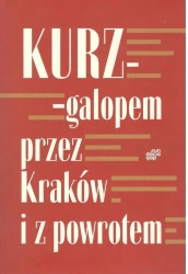 Galopem przez Kraków i z powrotem - Andrzej Kurz