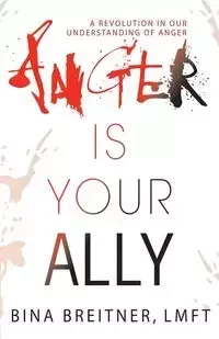 Anger Is Your Ally - Breitner Bina