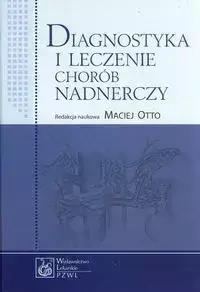 Diagnostyka i leczenie chorób nadnerczy - praca zbiorowa