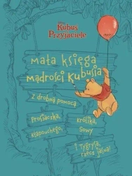 Disney Kubuś i Przyjaciele. Mała księga mądrości.. - Brittany Rubiano, Mike Wall