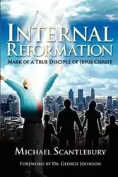Internal Reformation - Michael Scantlebury
