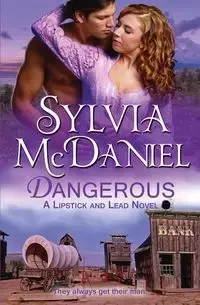 Dangerous - Sylvia McDaniel