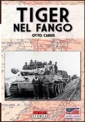 Tiger nel fango - Otto Carius