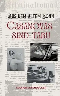 Casanovas sind tabu - Gudrun Leyendecker