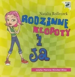 Rodzinne kłopoty i ja audiobook - Natalia Rolleczek