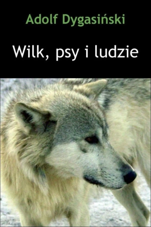 eBook Wilk, psy i ludzie - Adolf Dygasiński epub mobi