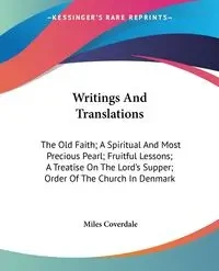 Writings And Translations - Miles Coverdale