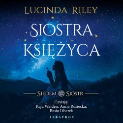 audiobook Siostra księżyca. Cykl Siedem Sióstr. Tom 5 - Lucinda Riley