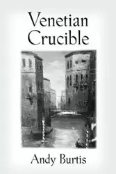 VENETIAN CRUCIBLE - Andy Burtis