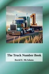 The Truck Number Book - David E. McAdams