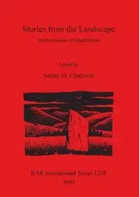 Stories from the Landscape - Chadwick Adrian M.