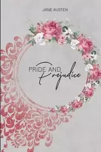 Pride and Prejudice - Jane Austen