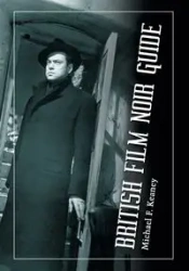 British Film Noir Guide - Michael F. Keaney
