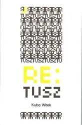 RE:Tusz - Witek Kuba