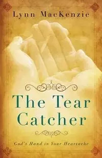 The Tear Catcher - MacKenzie Lynn