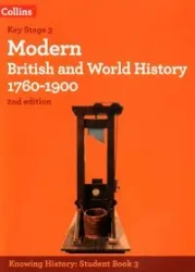 Knowing History Modern British and World History 1760-1900 - Laura Aitken-Burt, Robert Peal, Robert Selth