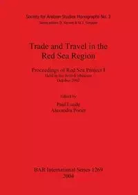 Trade and Travel in the Red Sea Region - Lunde Paul