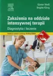 Zakażenia na oddziale intensywnej terapii - Weib Gunter, Brigitte Konig