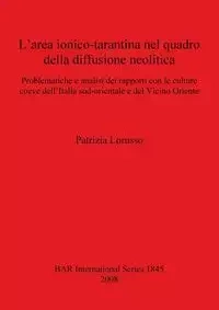 L'area ionico-tarantina nel quadro della diffusione neolitica - Lorusso Patrizia