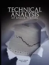 Technical Analysis of Stock Trends - Robert D. Edwards