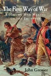 The First Way of War - John Grenier