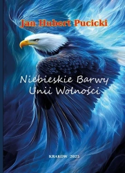 Niebieskie Barwy Unii Wolności - Jan Hubert Pucicki