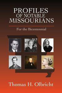 Profiles of Notable Missourians - Olbricht Thomas H.