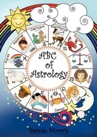 ABC of Astrology - Morris Bernie