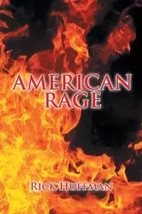 AMERICAN RAGE - Rick Huffman