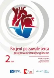Pacjent po zawale serca. Postępowanie interd. T.2 - Mariusz Gąsior, Zbigniew Kalarus