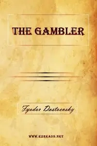 The Gambler - Dostoevsky Fyodor Mikhailovich